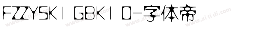 FZZYSK1 GBK1 0字体转换